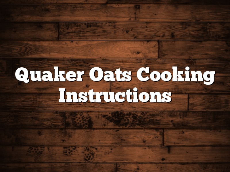 Quaker Oats Cooking Instructions
