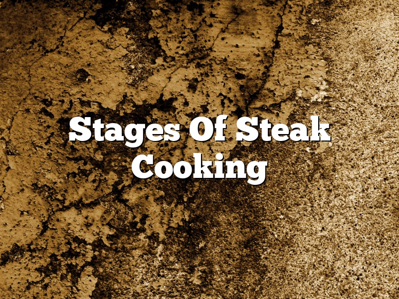 Stages Of Steak Cooking