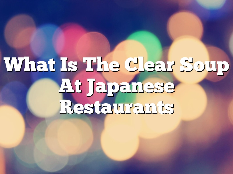 What Is The Clear Soup At Japanese Restaurants