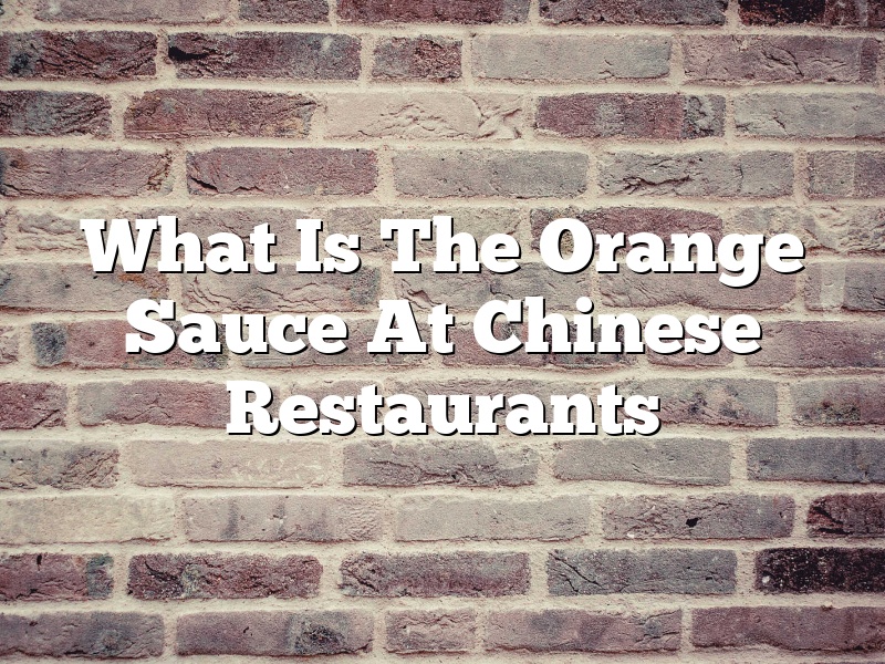 What Is The Orange Sauce At Chinese Restaurants