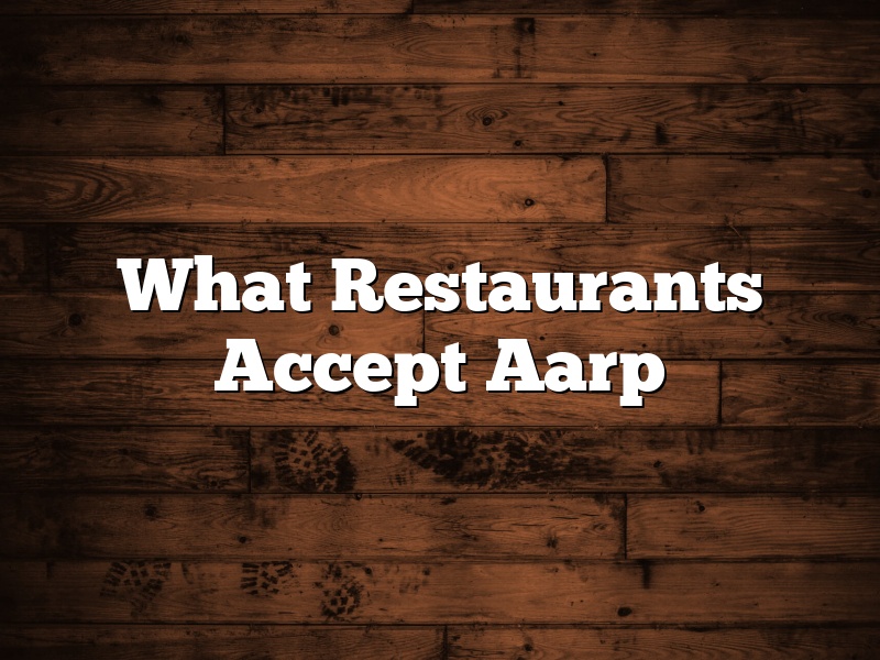 What Restaurants Accept Aarp