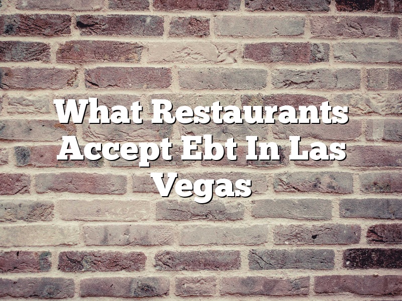 What Restaurants Accept Ebt In Las Vegas