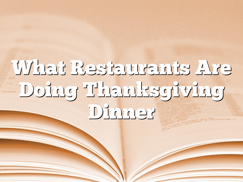 What Restaurants Are Doing Thanksgiving Dinner