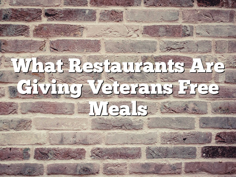 What Restaurants Are Giving Veterans Free Meals