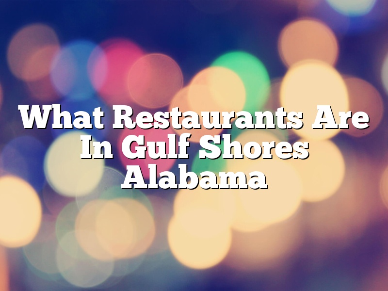 What Restaurants Are In Gulf Shores Alabama