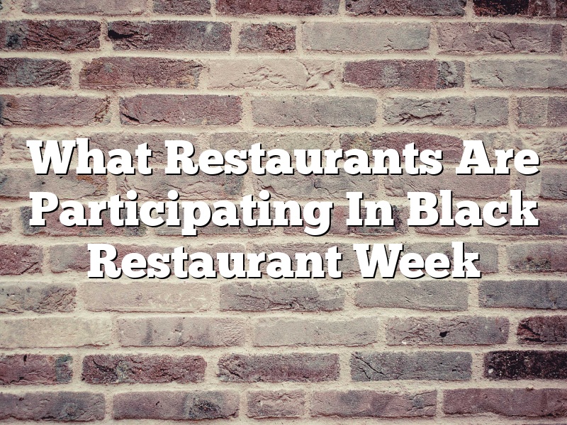What Restaurants Are Participating In Black Restaurant Week