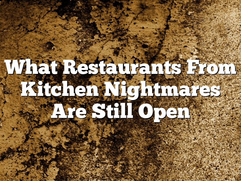 What Restaurants From Kitchen Nightmares Are Still Open