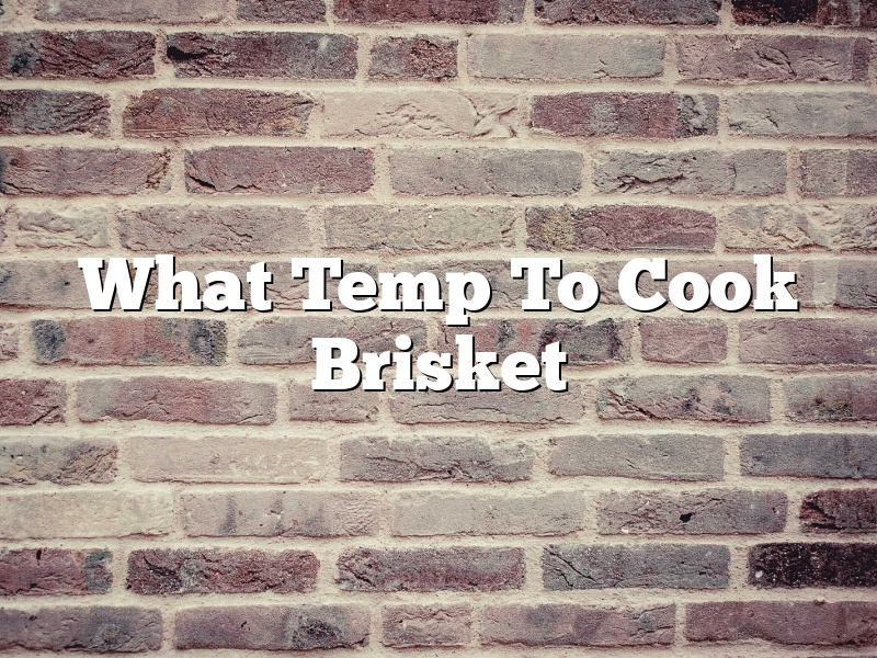 What Temp To Cook Brisket