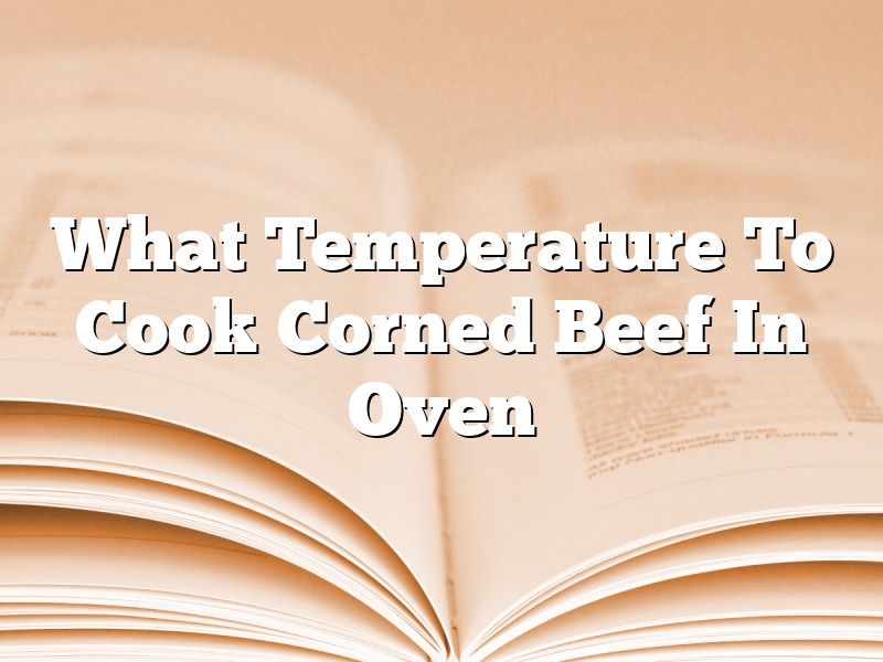 What Temperature To Cook Corned Beef In Oven