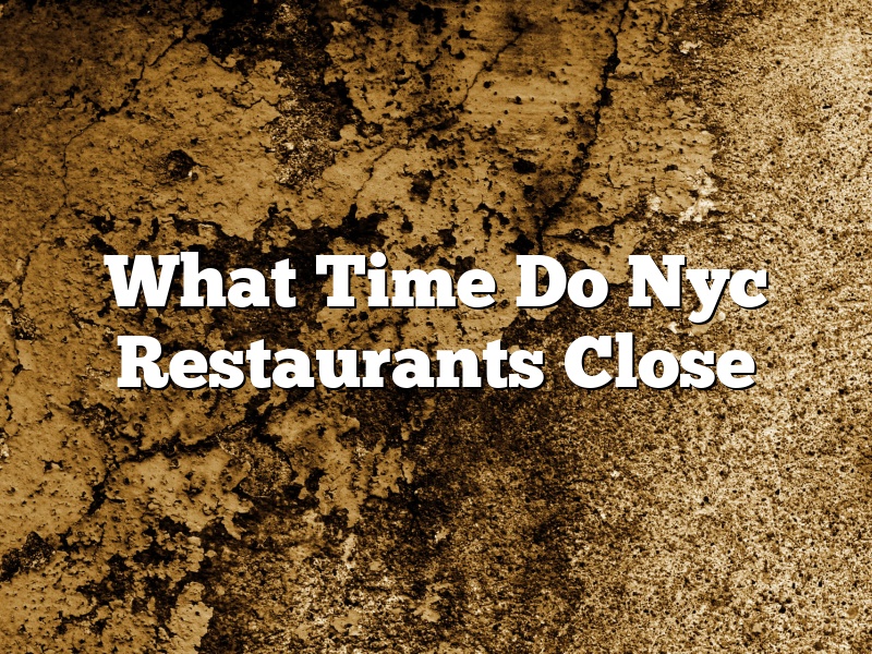 What Time Do Nyc Restaurants Close