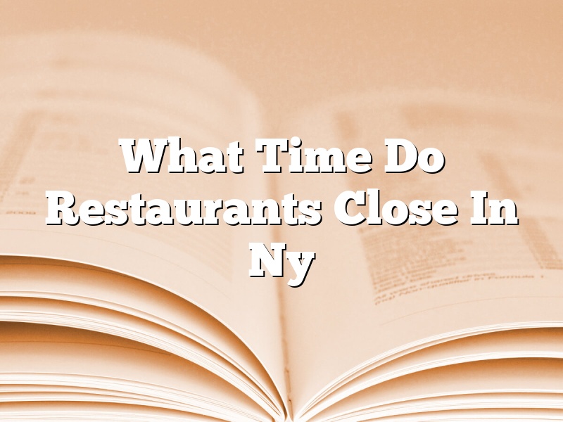 What Time Do Restaurants Close In Ny