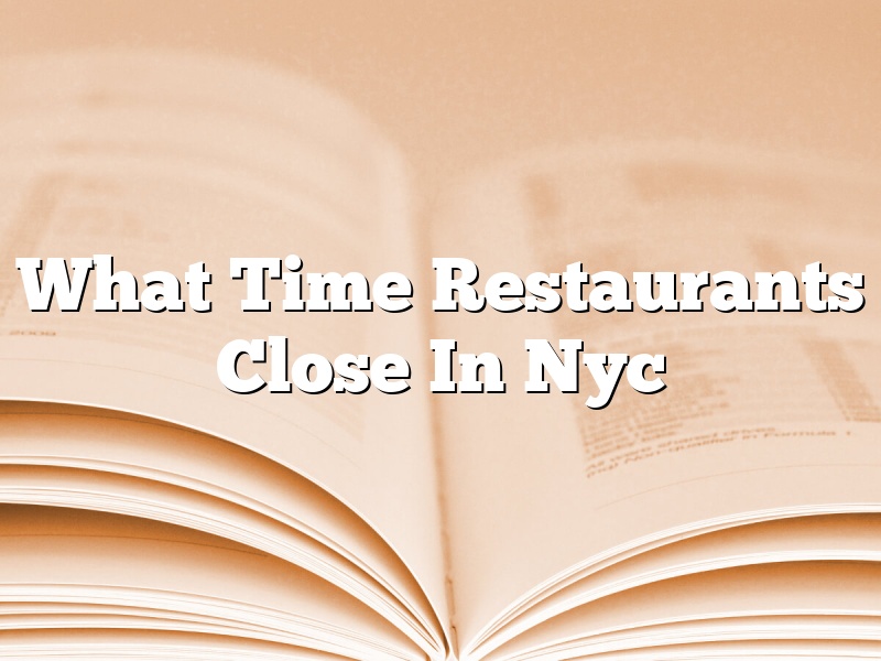 What Time Restaurants Close In Nyc