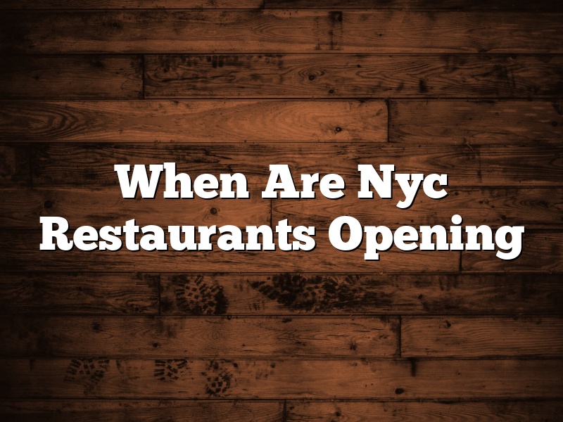 When Are Nyc Restaurants Opening