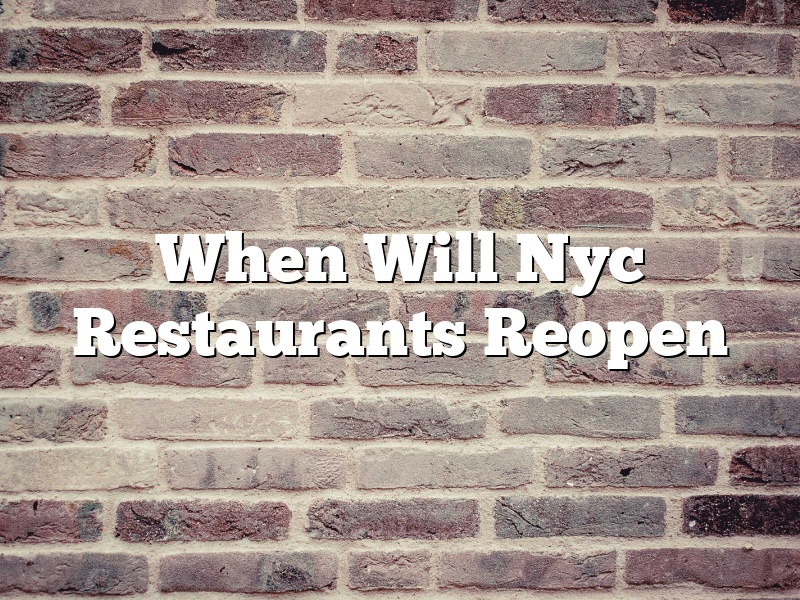When Will Nyc Restaurants Reopen