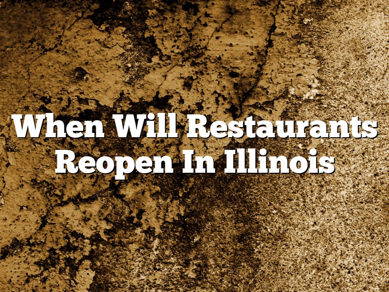 When Will Restaurants Reopen In Illinois