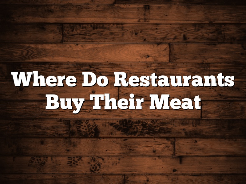 Where Do Restaurants Buy Their Meat