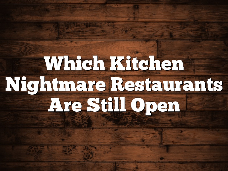 Which Kitchen Nightmare Restaurants Are Still Open