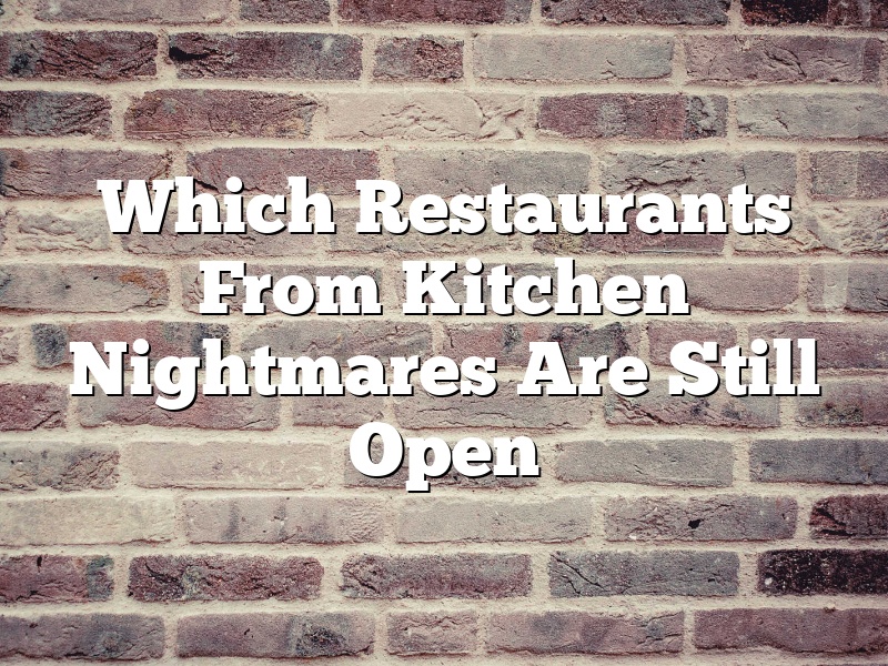 Which Restaurants From Kitchen Nightmares Are Still Open