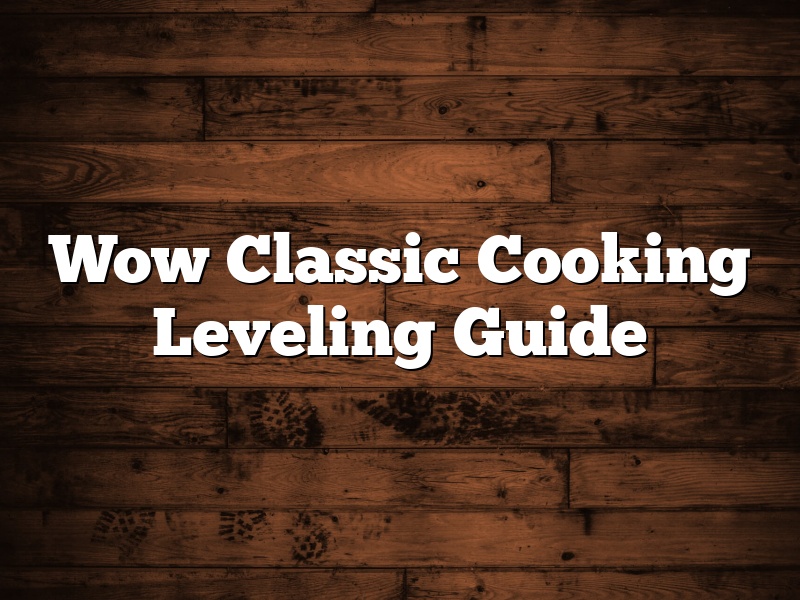 Wow Classic Cooking Leveling Guide
