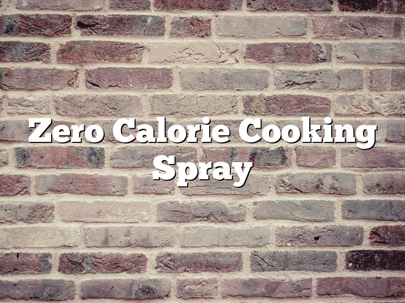 Zero Calorie Cooking Spray