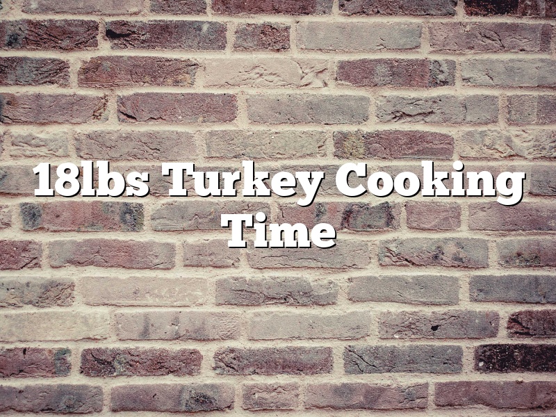 18lbs Turkey Cooking Time