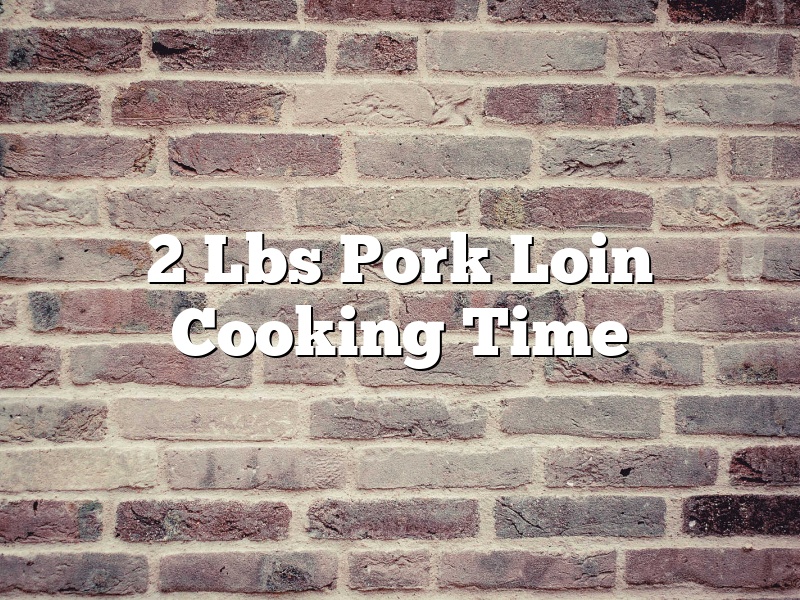 2 Lbs Pork Loin Cooking Time