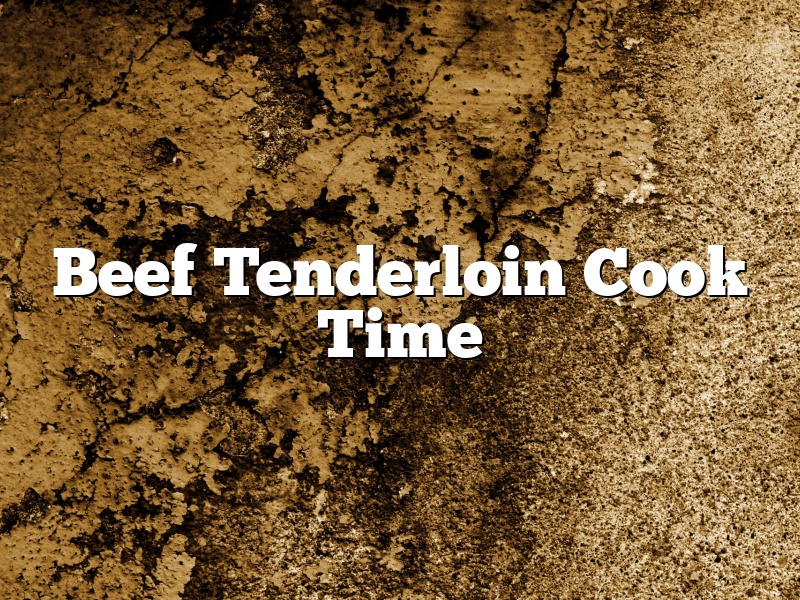Beef Tenderloin Cook Time