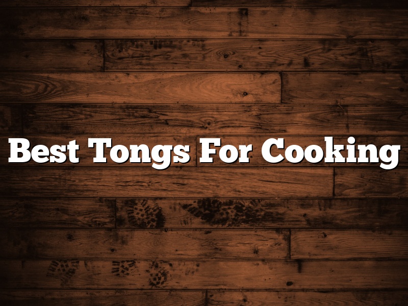 Best Tongs For Cooking