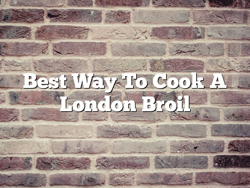 Best Way To Cook A London Broil