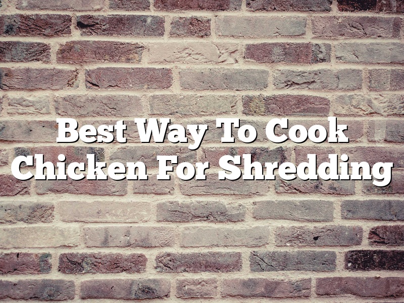 Best Way To Cook Chicken For Shredding
