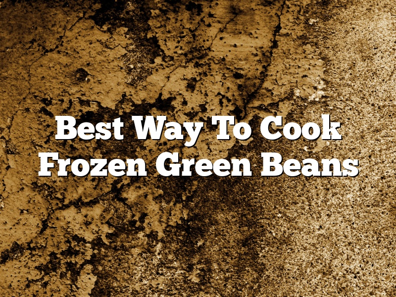 Best Way To Cook Frozen Green Beans