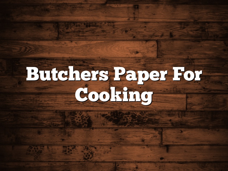 Butchers Paper For Cooking