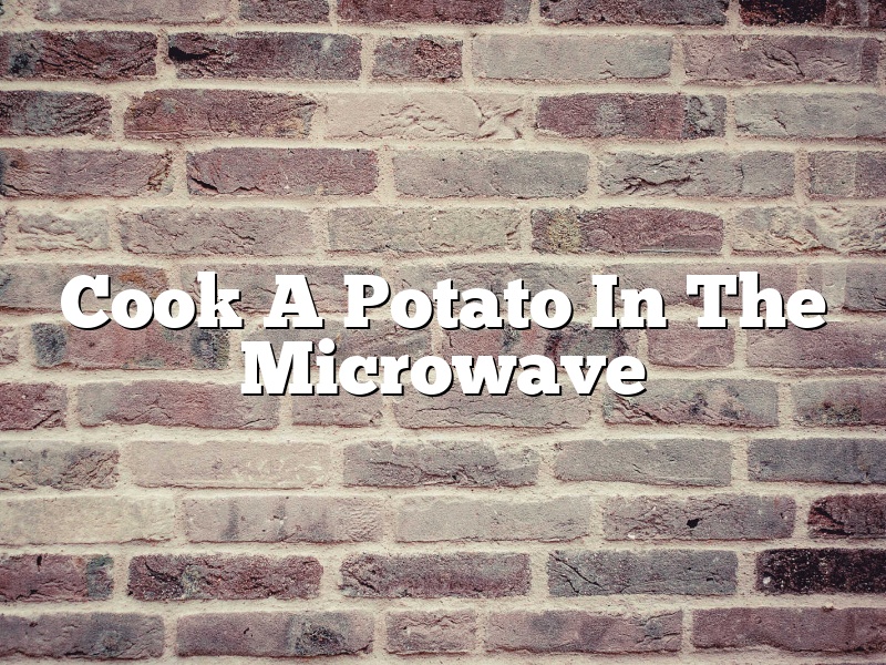 Cook A Potato In The Microwave