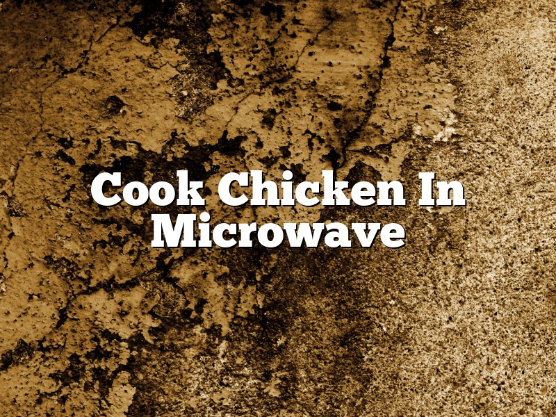 Cook Chicken In Microwave