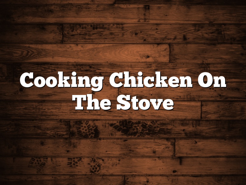 Cooking Chicken On The Stove