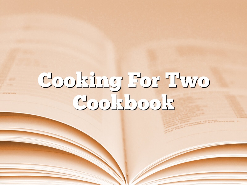 Cooking For Two Cookbook