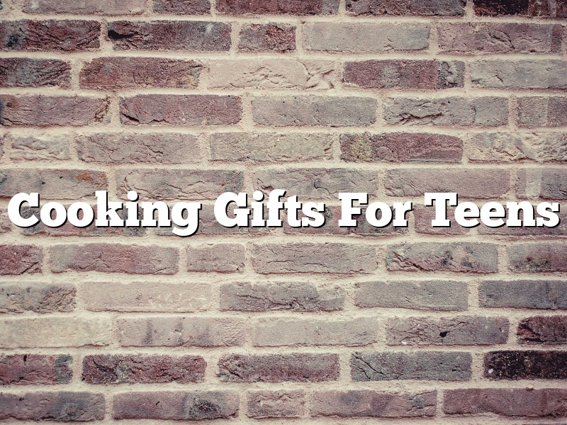Cooking Gifts For Teens