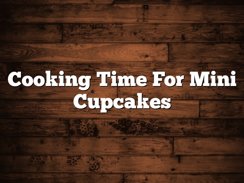 Cooking Time For Mini Cupcakes