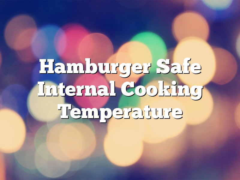 Hamburger Safe Internal Cooking Temperature