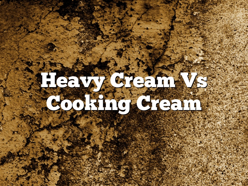 Heavy Cream Vs Cooking Cream
