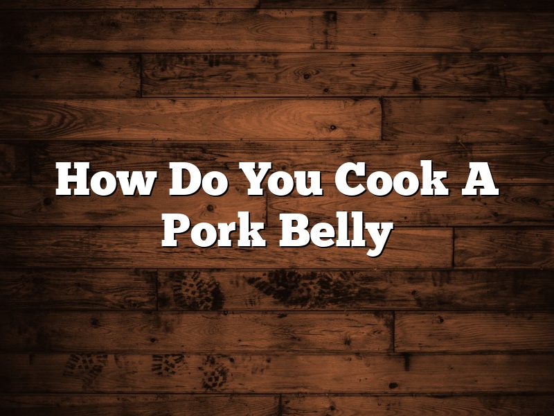How Do You Cook A Pork Belly