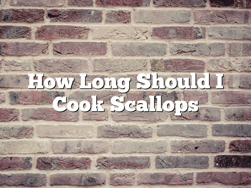 How Long Should I Cook Scallops