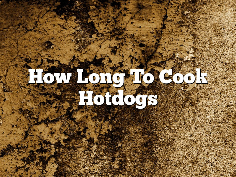 How Long To Cook Hotdogs