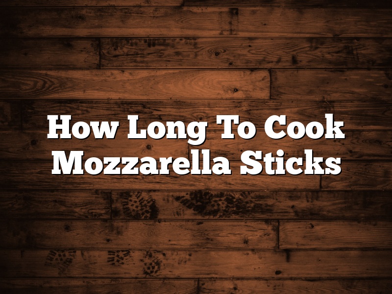 How Long To Cook Mozzarella Sticks