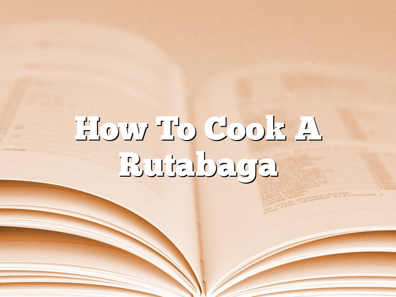How To Cook A Rutabaga