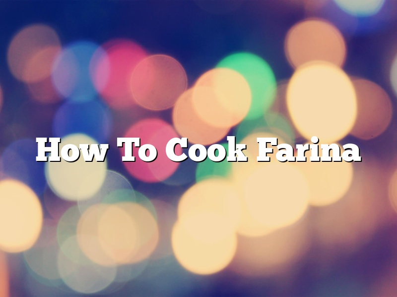 How To Cook Farina