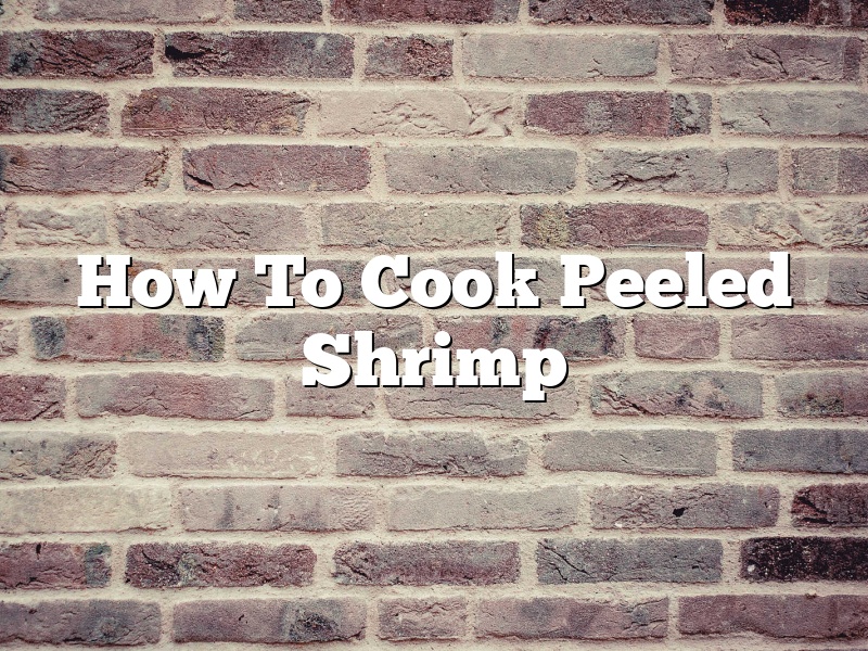 How To Cook Peeled Shrimp