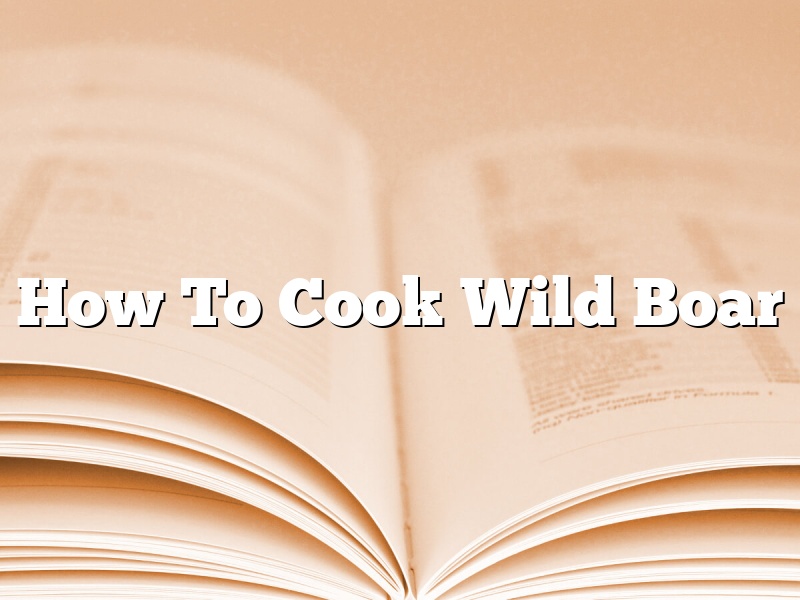 How To Cook Wild Boar