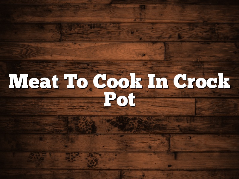 Meat To Cook In Crock Pot