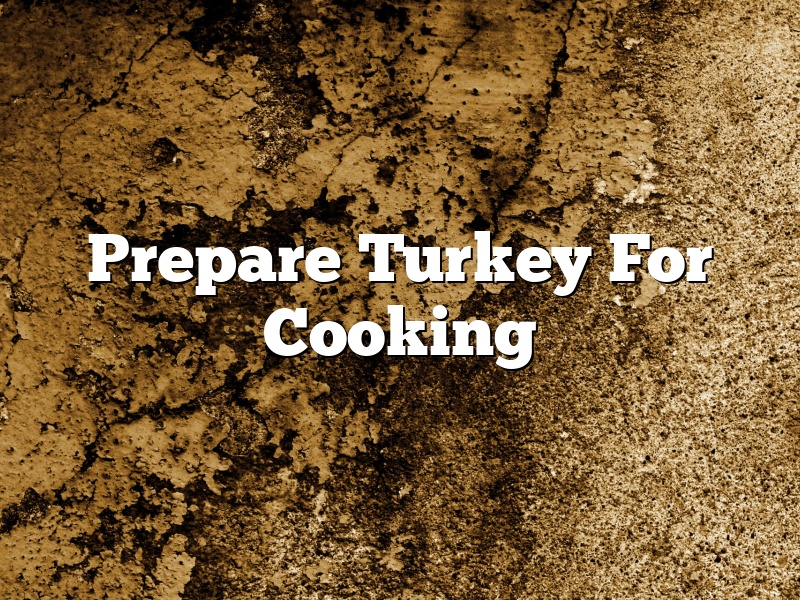 Prepare Turkey For Cooking